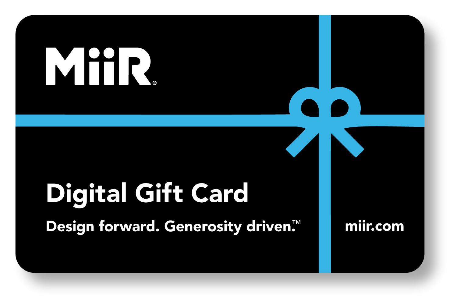 miir-digital-gift-card-e3 MiiR_DigitalGiftCard.png